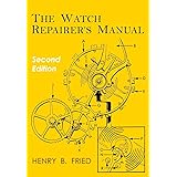 The Watch Repairer's Manual: Second Edition