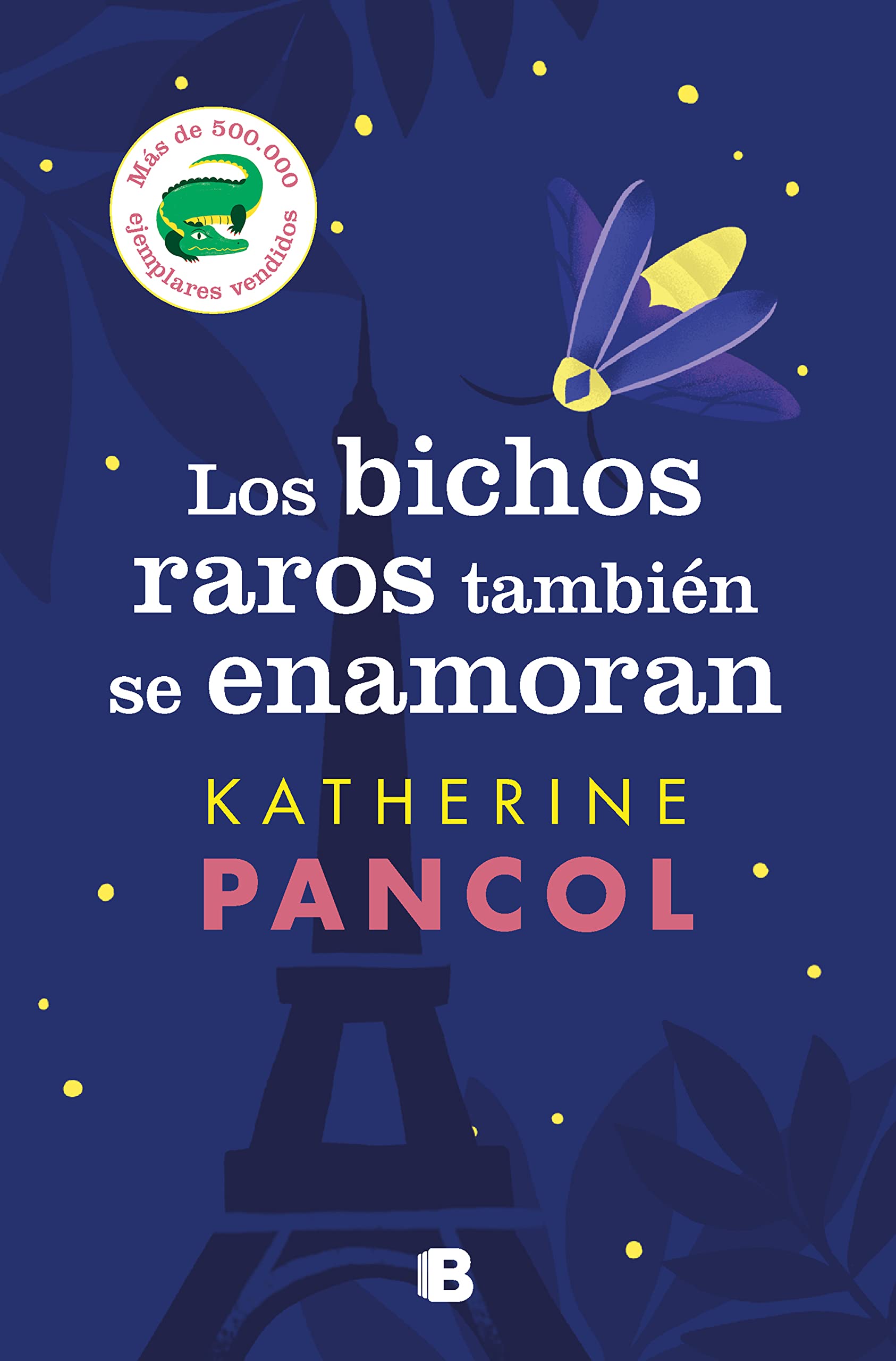Portada de Los bichos raros también se enamoran (Ediciones B)