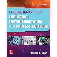 Fundamentals of Industrial Instrumentation and Process Control, Second ...