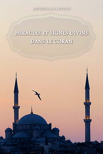 Download Miracles et signes divins dans le Coran PDF
