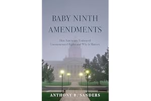 Baby Ninth Amendments: How Americans Embraced Unenumerated Rights and Why It Matters