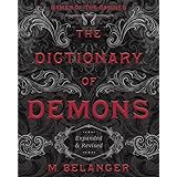 The Dictionary of Demons: Expanded & Revised: Names of the Damned