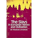The Slavs in European History and Civilization