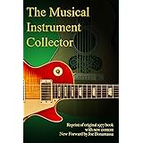 The Musical Instrument Collector