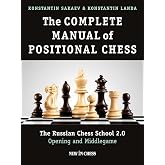The Complete Manual of Positional Chess: The Russian Chess School 2.0 - Opening and Middlegame