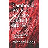 Cambodia, Pol Pot, and the United States: The Faustian Pact, Second Edition