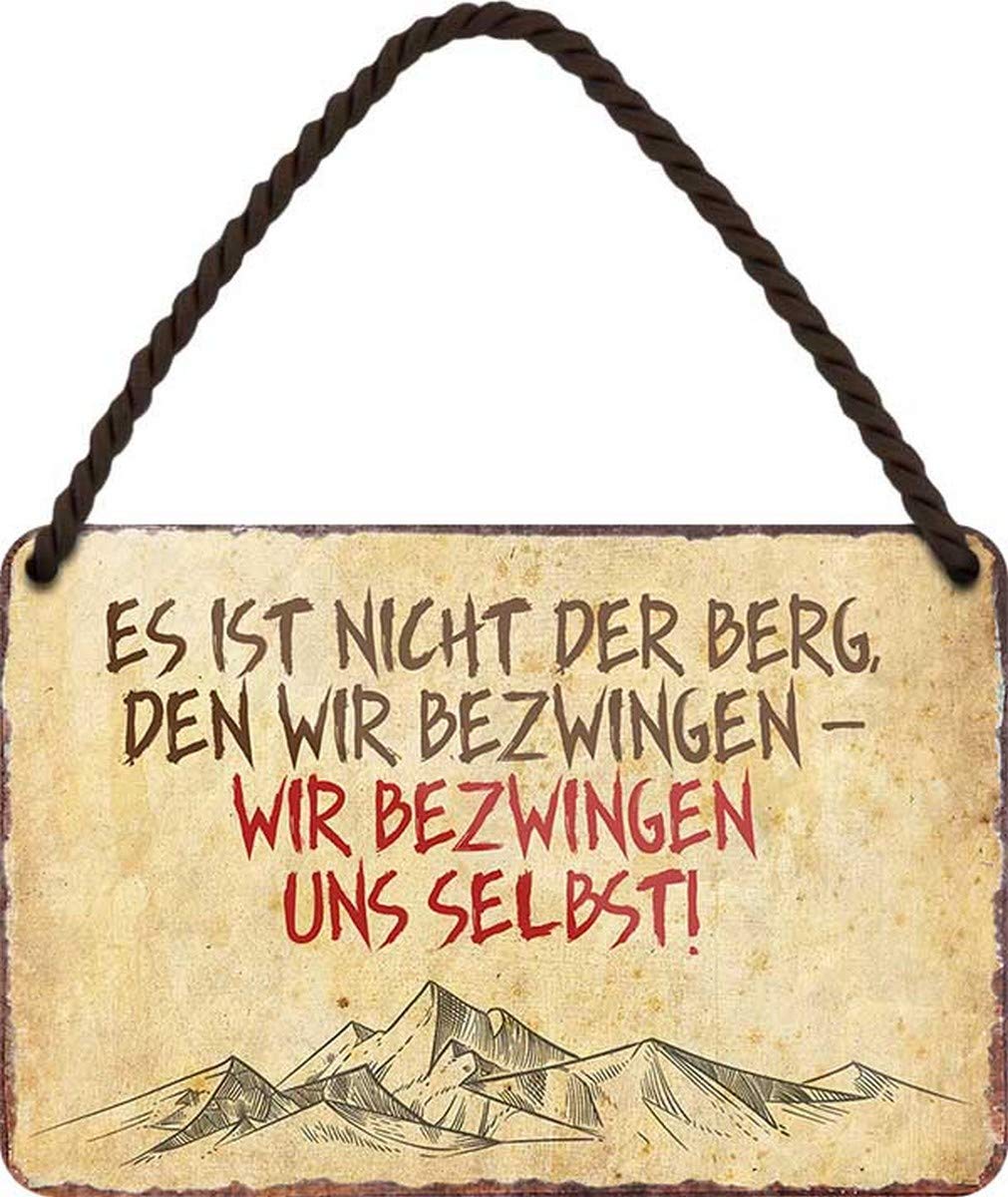 HS142 Metal Sign with German Text "Es ist Nicht der Berg den wir bezwing" (German Language)