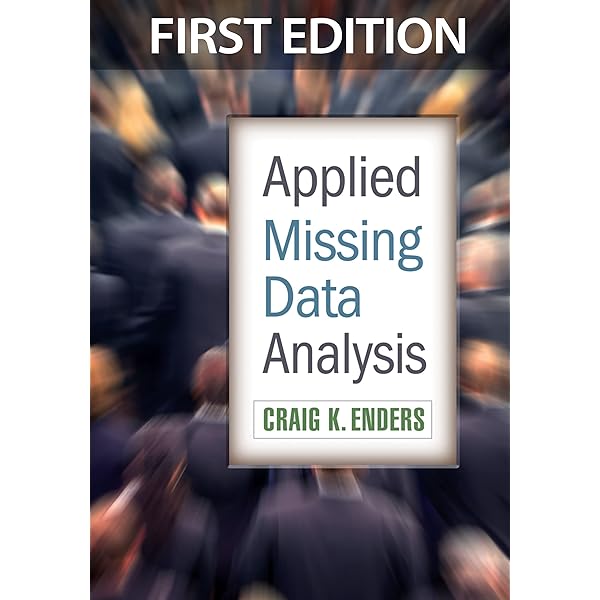 Applied Missing Data Analysis (Methodology in the Social Sciences) [ハードカバー] Enders，Craig K.; Muthen，Bengt Applied Missing Data Analysis (Methodology in the Social