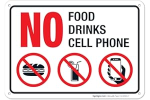 SIGO SIGNS No Food, Drinks, Or Cell Phone Sign, 10x7 Inches, 55 mil Thick HDPS (high Density polystyrene), Made in USA