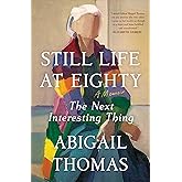 Still Life at Eighty: The Next Interesting Thing