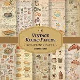 Vintage Recipe Scrapbook Paper: 20 Double-Sided Vintage Recipe Designs Featuring Illustrated Cooking Steps &amp; Old Paper Textures perfect for ... Card Making, Collage &amp; DIY Crafts (Craft Pad)