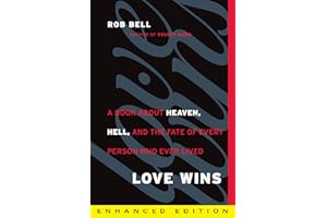 Love Wins (Enhanced Edition): A Book About Heaven, Hell, and the Fate of Every Person Who Ever Lived