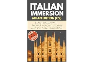 Italian Immersion (Milan Edition): Learn Italian with Short, Engaging Stories and Cultural Immersion (Italian Edition)