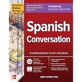 Practice Makes Perfect: Spanish Conversation, Premium Fourth Edition