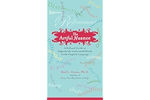 The Artful Nuance: A Refined Guide to Imperfectly Understood Words in the English Language