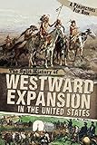 The Split History of Westward Expansion in the