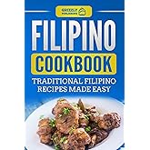 Filipino Cookbook: Traditional Filipino Recipes Made Easy