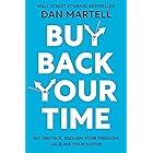 Buy Back Your Time: Get Unstuck, Reclaim Your Freedom, and Build Your Empire