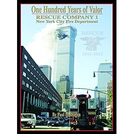 One Hundred Years of Valor: Rescue Company 1 New York City Fire Department Rescue 1915-2015