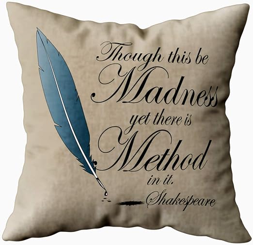 Amazon Com Capsceoll Shakespeare Method In Madness Quote