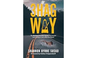 3HAG WAY: The Strategic Execution System that ensures your strategy is not a Wild-Ass-Guess!