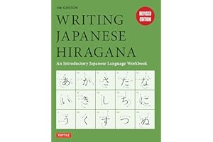 Writing Japanese Hiragana: An Introductory Japanese Language Workbook: Learn and Practice The Japanese Alphabet