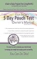 The 5 Day Pouch Test Owner's Manual: Bailey, Kaye: 9781530933594 ...