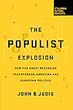 The Populist Explosion: How the Great Recession Transformed American and European Politics