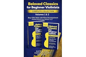Beloved Classics for Beginner Cellists: Complete Set Volumes 1 & 2: Easy cello solos with piano accompaniment (Beloved Classi