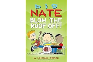 Big Nate: Blow the Roof Off! (Volume 22)