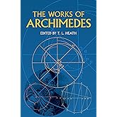 The Works of Archimedes (Dover Books on Mathematics)