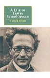 A Life of Erwin Schr&ouml;dinger (Canto original series)