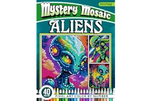 Aliens Mystery Mosaics Color by Number: 40 Pixel Art Encounters from the Beyond (Mystery Mosaic Color By Number Collection)