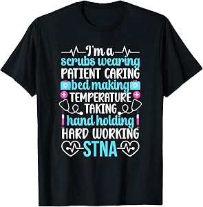 I'm An STNA State Tested Nursing Assistant STNA Nurse T-Shirt