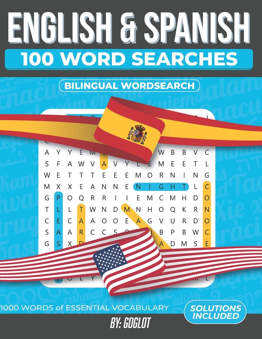 100 Spanish And English Word Searches Featuring 1000 Essential Vocabulary Words For Spanish Language Learning A Fun Way To Learn Spanish Bilingual Word Searches Goglot Amazon Com Books