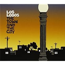 LOS LOBOS - Town &City - Amazon.com Music