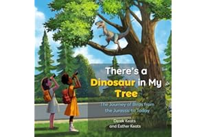 There's a Dinosaur in My Tree: How Theropod Dinosaurs Became Birds