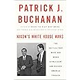 Nixon's White House Wars: The Battles That Made and Broke a President and Divided America Forever
