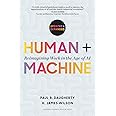 Human + Machine, Updated and Expanded: Reimagining Work in the Age of AI