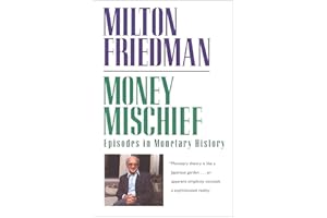 Money Mischief: Episodes in Monetary History (Harvest Book)