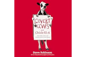 Covert Cows and Chick-fil-A: How Faith, Cows, and Chicken Built an Iconic Brand