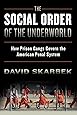 The Social Order of the Underworld: How Prison Gangs Govern the American Penal System