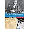 The Evolving Presidency: Landmark Documents