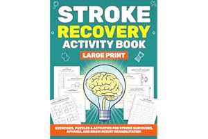 STROKE RECOVERY ACTIVITY BOOK: Exercises, Puzzles & Activities for Stroke Survivors, Aphasia, and Brain Injury Rehabilitation (Stroke Recovery Series)