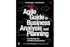 Agile Guide to Business Analysis and Planning, The: From Strategic Plan to Continuous Value Delivery
