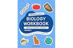 Biology Workbook Middle School Science Volume 2: Homeschool Biology Curriculum — Genetics, Evolution, Classification, Ecology
