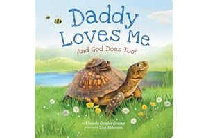 Daddy Loves Me: And God Does Too!