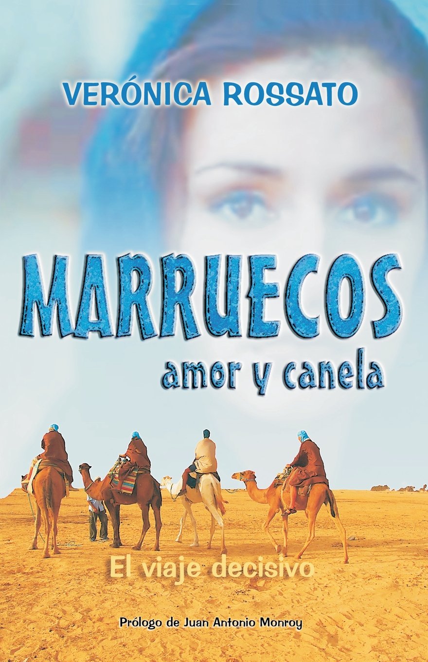 Marruecos, Amor Y Canela: el viaje decisivo
