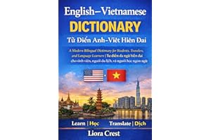 English–Vietnamese Dictionary: A Modern Bilingual Dictionary for Students, Travelers, and Language Learners | Từ Điển Anh–Việ