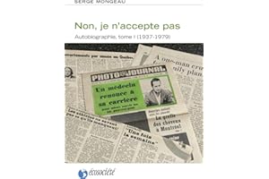 Non, je n'accepte pas: Autobiographie, tome I (1937-1979) (French Edition)